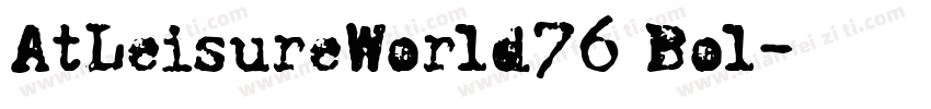 AtLeisureWorld76 Bol字体转换